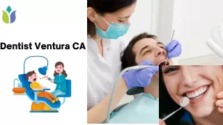Are You Looking For Family Dentist In Ventura, CA - Ventura Dentist