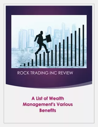 A List of Wealth Management's Various Benefits