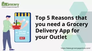 Top 5 Reasons - Why Do You Need a Grocery Delivery App-1
