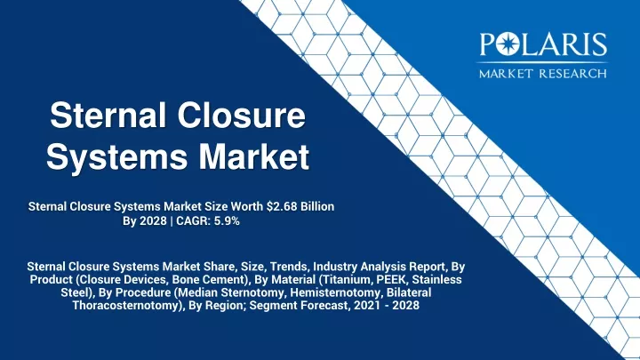 sternal closure systems market size worth 2 68 billion by 2028 cagr 5 9