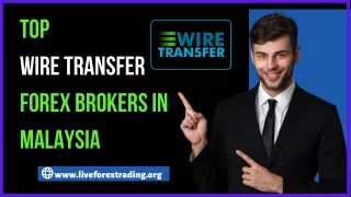Top Wire Transfer Forex Brokers In Malaysia