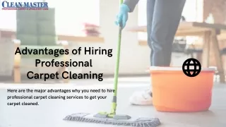Advantages of Hiring Professional Carpet Cleaning