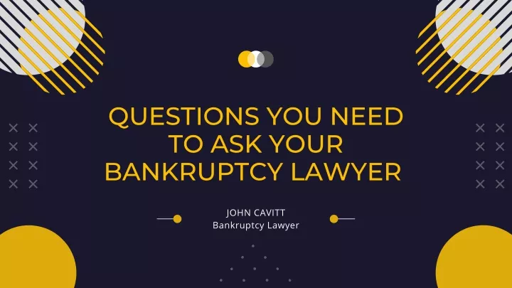questions you need to ask your bankruptcy lawyer