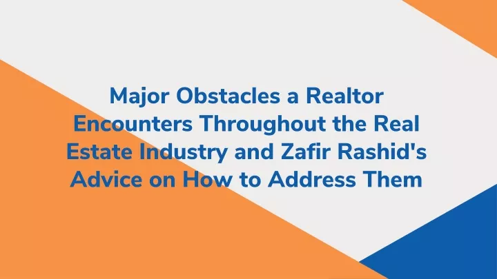 major obstacles a realtor encounters throughout