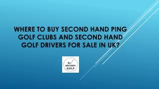 Where To Buy Second Hand Ping Golf Clubs And Second Hand Golf Drivers for Sale in UK