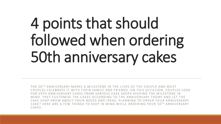 4 points that should followed when ordering 50th anniversary cakes