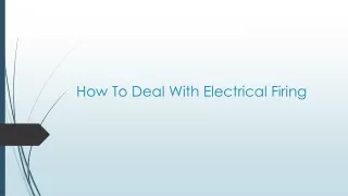 How To Deal With Electrical Firing