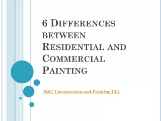 6 Differences between Residential and Commercial Painting