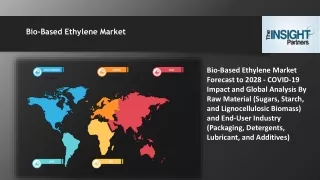 Bio-Based Ethylene Market Forecast to 2028