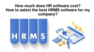 how much does hr software cost how to select the best hrms software for my company