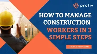 How to Manage Construction Workers in 3 Simple Steps