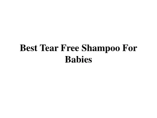 Best Tear Free Shampoo For Babies
