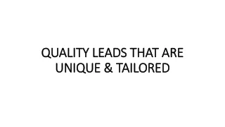 quality leads that are unique tailored