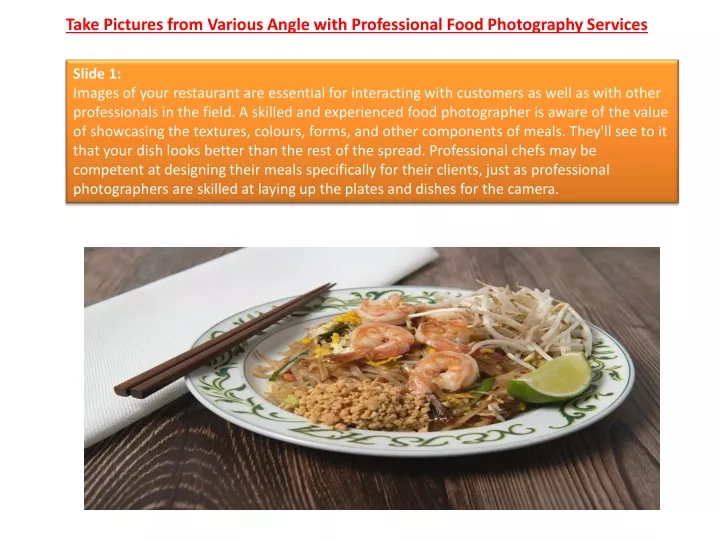 take pictures from various angle with professional food photography services
