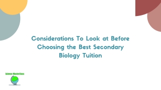 Considerations To Look at Before Choosing the Best Secondary Biology Tuition