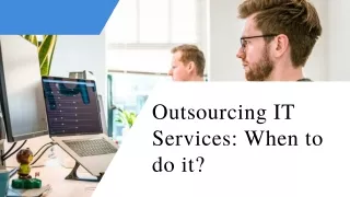 Outsourcing IT Services: When to do it?