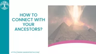 How to connect with your Ancestors