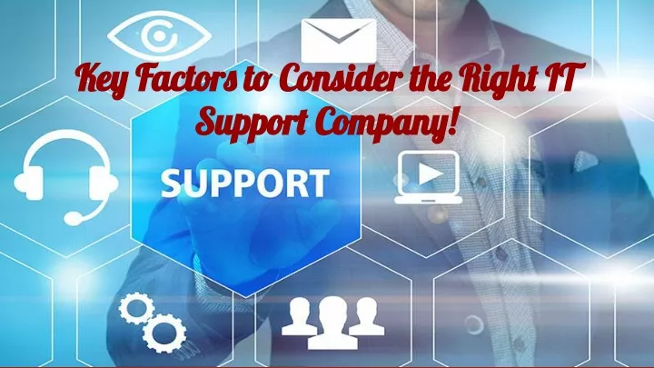 key factors to consider the right it key factors