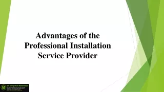 advantages of the professional i nstallation s ervice p rovider