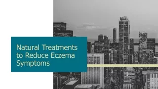 Natural Treatments to Reduce Eczema Symptoms