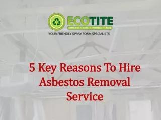 5 Key Reasons To Hire Asbestos Removal Service