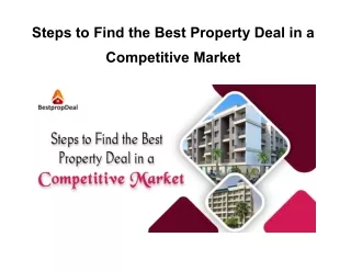 Steps to Find the Best Property Deal in a Competitive Market