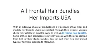 All Frontal Hair Bundles - Her Imports USA