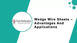 wedge wire sheets advantages and applications