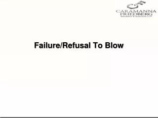failure refusal to blow