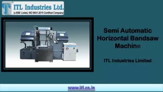 Semi Automatic Horizontal Bandsaw Machine - ITL Industry Ltd