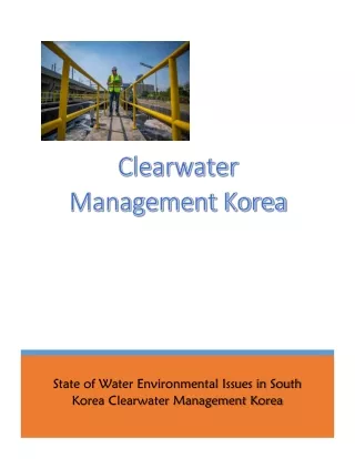 State of Water Environmental Issues in South Korea Clearwater Management Korea
