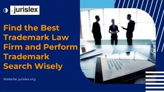 Find the Best Trademark Law Firm and Perform Trademark Search Wisely