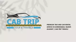 Cab Booking service in Ahmedabad |Cab Trip Travels.