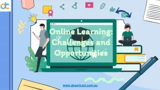 Online Learning - Challenges and Opportunities