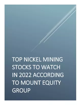 Top Nickel Mining Stocks to Watch in 2022 According to Mount Equity Group