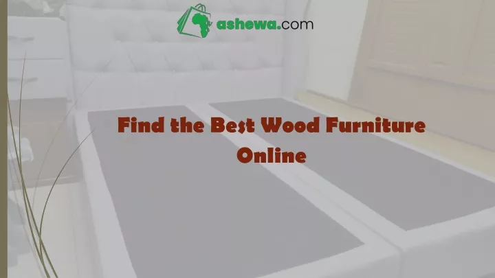 find the best wood furniture online