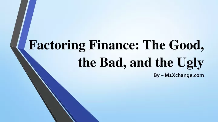 factoring finance the good the bad and the ugly
