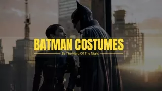 Batman Costumes Be The Hero Of Night