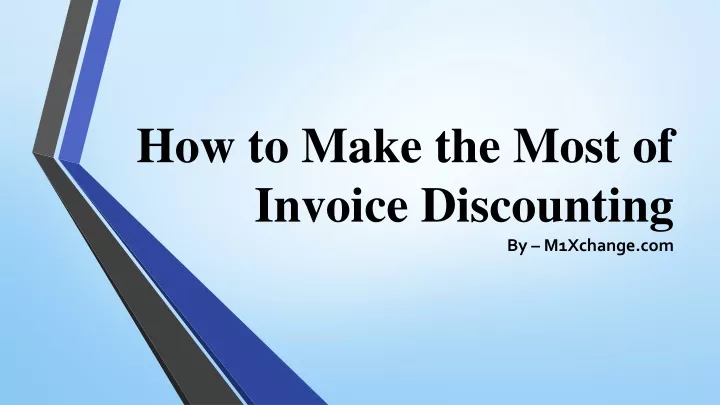 how to make the most of invoice discounting