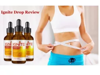 Ignite Drop Review – Real Ingredients That Work For Weight Loss!