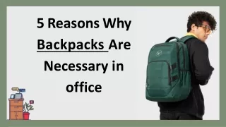 5 Reasons Why Backpacks Are Necessary in office