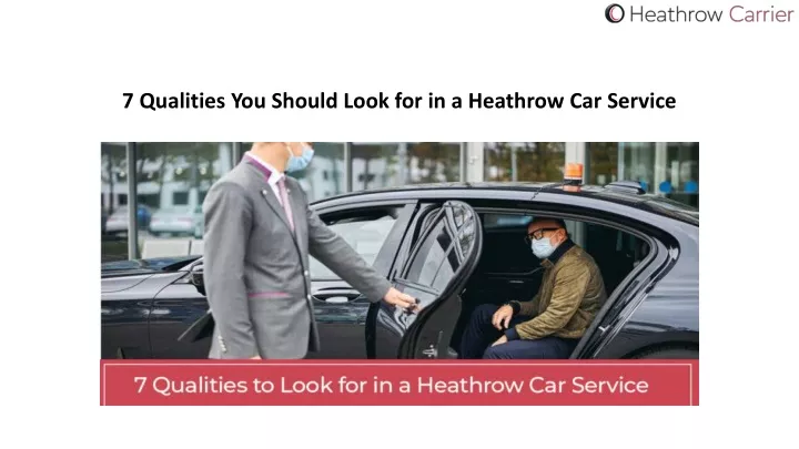 7 qualities you should look for in a heathrow car service