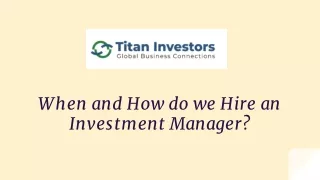 When and How do we Hire an Investment Manager