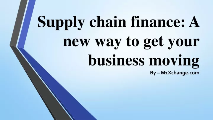 supply chain finance a new way to get your business moving