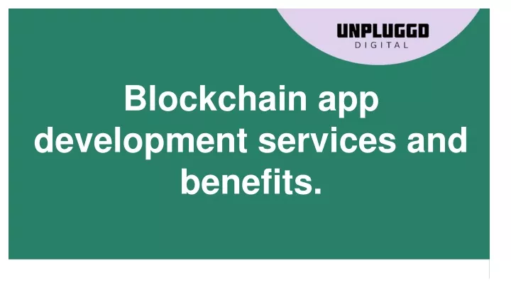 blockchain app development services and benefits