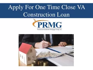 Apply For One Time Close VA Construction Loan