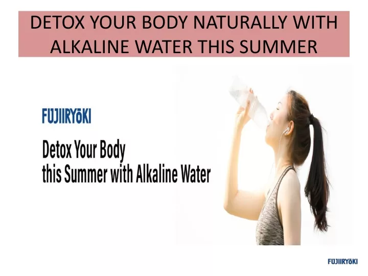 detox your body naturally with alkaline water this summer
