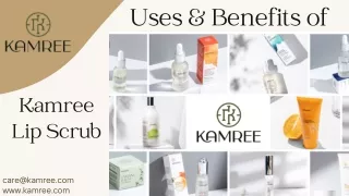 Uses & Benefits of Kamree Lip Scrub