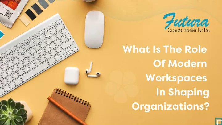 what is the role of modern workspaces in shaping