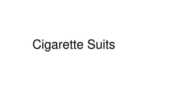 cigarette suits